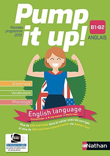 Pump it up !, anglais B1, B2 : grammaire, vocabulaire, phonologie : nouveau programme 2019 | Corinne Escales