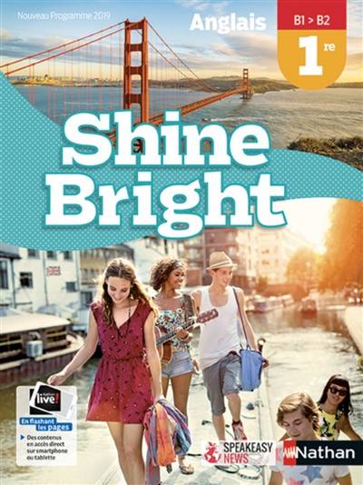 Shine bright : anglais 1re, B1-B2 : nouveau programme 2019 | Corinne Escales