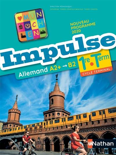 Impulse, allemand 1re-terminale, A2+-B2 : nouveau programme 2020 | Nicole Thiéry-Chastel, Catherine Torres-Spartalis