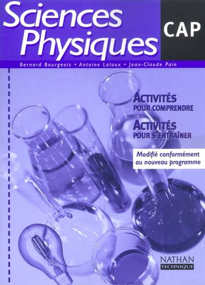 Sciences physiques, CAP industriels : livre de l'élève | Bernard Bourgeois, Antoine Laloux, Jean-Claude Pain