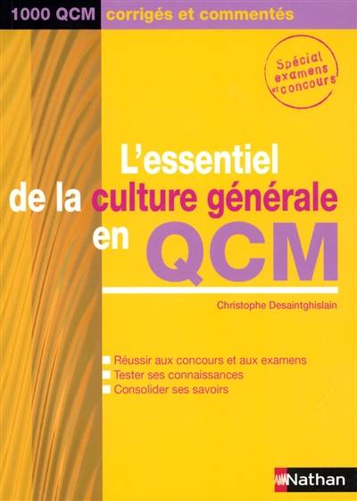 L'essentiel de la culture générale en QCM : 1.000 QCM corrigés et commentés | Christophe Desaintghislain