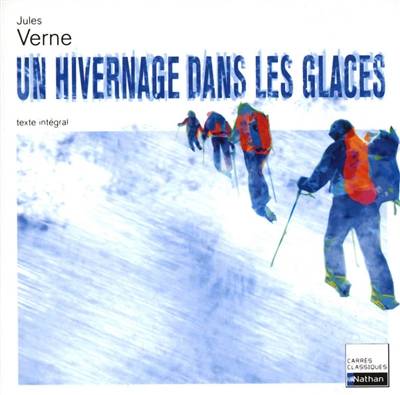 Un hivernage dans les glaces | Jules Verne, Véronique Bartoli-Anglard