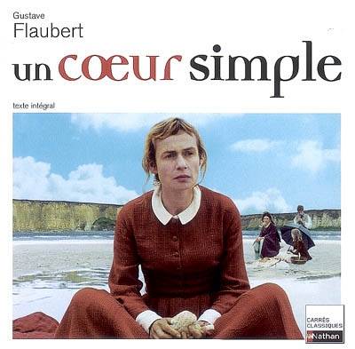 Un coeur simple : 1877 : texte intégral | Gustave Flaubert, Laure Helms