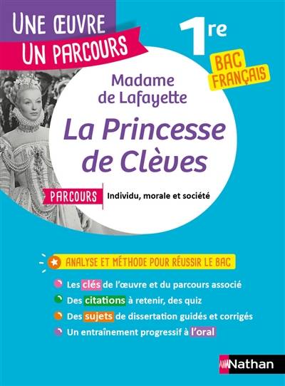 Madame de La Fayette, La princesse de Clèves : parcours individu, morale et société : 1re bac français | Laure Helms