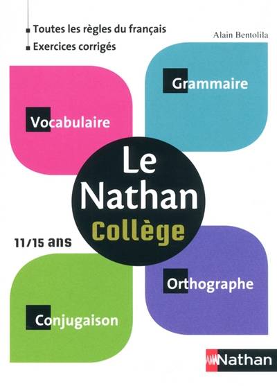 Le 4 de Nathan : collège 11-15 ans : grammaire, orthographe, vocabulaire, conjugaison | Alain Bentolila, Brigitte Marin, Annick Cautela