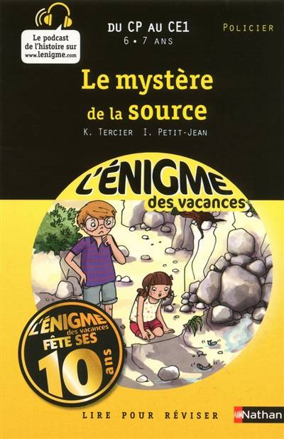 Le mystère de la source : lire pour réviser : du CP au CE1, 6-7 ans, policier | Karine Tercier, Isabelle Petit-Jean, Sophie Lebot