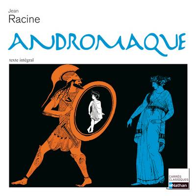 Andromaque : tragédie : 1667 | Jean Racine, Anne Moussier