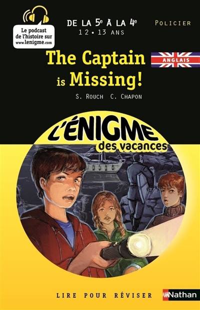 The captain is missing ! : de la 5e à la 4e, 12-13 ans | Sylvie Rouch, Caroline Chapon, Bruno David