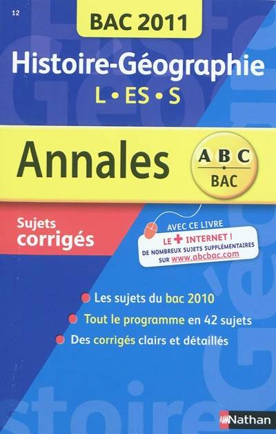 Histoire géographie terminales L, ES, S : bac 2011, sujets corrigés | Julie Noesser, Lionel Ruffier, Cécile Vidil, Alain Rajot