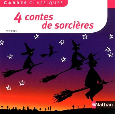 4 contes de sorcières : XIXe-XXe siècles : anthologie | Nicolas Saulais