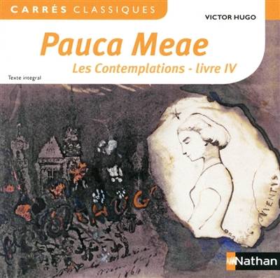 Pauca meae : Les contemplations, livre IV, 1856 : texte intégral | Victor Hugo, Laure Blanc-Halévy