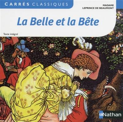 La Belle et la Bête : 1757 : texte intégral | Jeanne-Marie Leprince de Beaumont, Nicolas Saulais