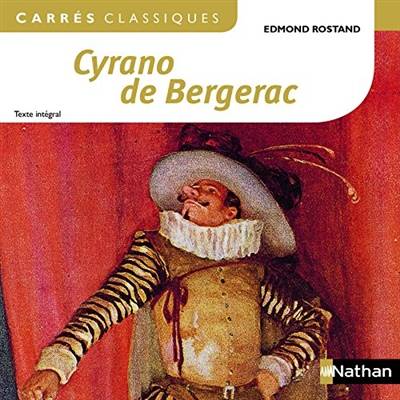 Cyrano de Bergerac : comédie héroïque, 1897 : texte intégral | Edmond Rostand, Jean-Pierre Aubrit