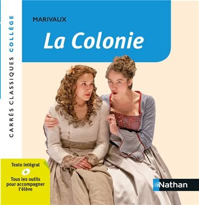 La colonie : comédie, 1750 : texte intégral | Pierre de Marivaux, Anne Revert