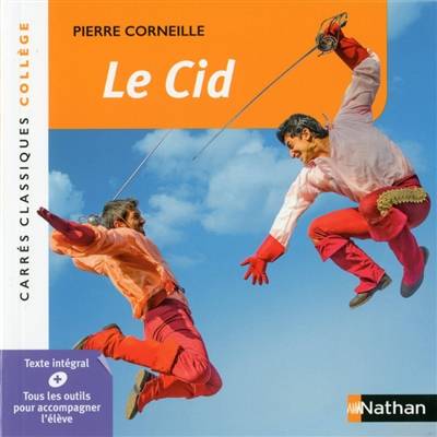 Le Cid : tragi-comédie, 1660 : texte intégral | Pierre Corneille, Annie Le Fustec