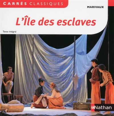 L'île des esclaves : comédie, 1723 : texte intégral | Pierre de Marivaux, Françoise Rio