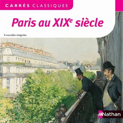 Paris au XIXe siècle : 4 nouvelles intégrales | François Coppée, Alphonse Daudet, Guy de Maupassant, Auguste de Villiers de L'Isle-Adam, Jean-Pierre Aubrit