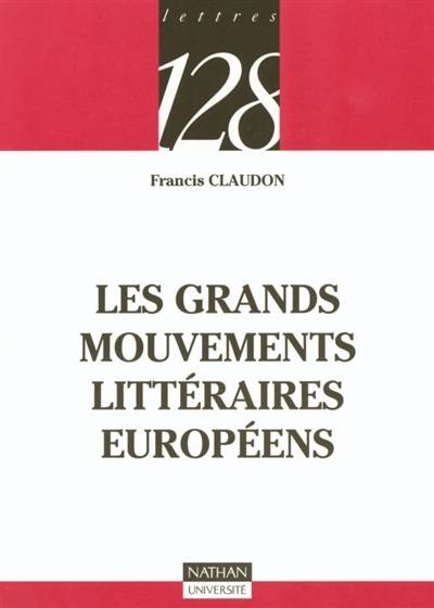 Les grands mouvements littéraires européens | Francis Claudon