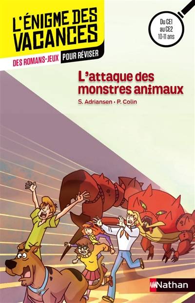 Scooby-Doo ! : mystères et associés. L'attaque des monstres animaux : des romans-jeux pour réviser : du CE1 au CE2, 7-8 ans | Sophie Adriansen, Vincent Duquesne