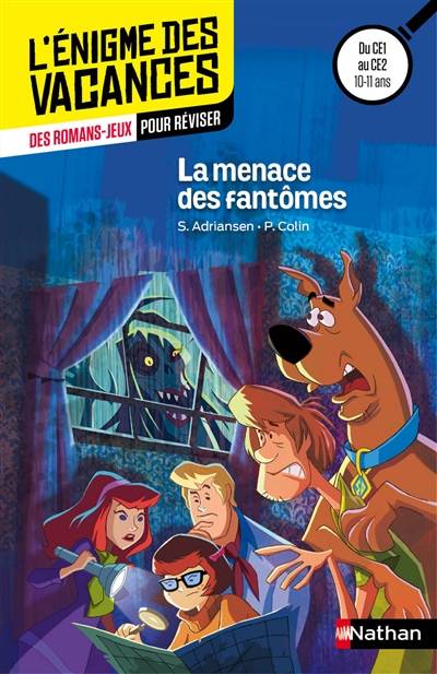 Scooby-Doo ! : mystères associés. Vol. 2. La menace des fantômes : des romans-jeux pour réviser : du CE2 au CM1, 8-9 ans | Sophie Adriansen, Pierre Colin