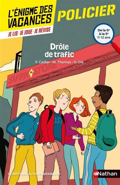 Drôle de trafic : de la 6e à la 5e, 11-12 ans : conforme aux programmes | Florence Cadier, Martine Pouchain, Gilbert Gié, Jérôme Brasseur