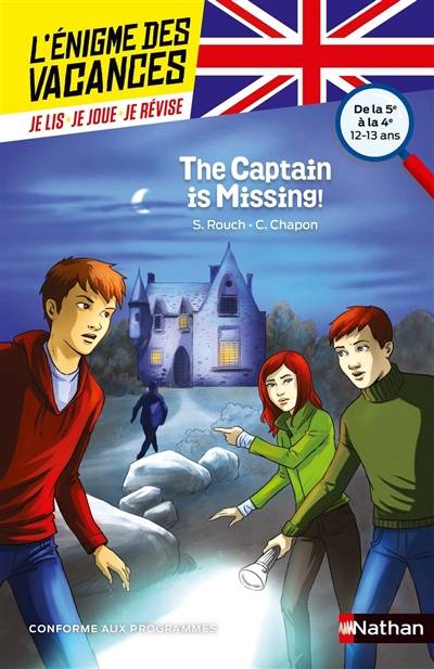 The captain is missing ! : de la 5e à la 4e, 12-13 ans | Sylvie Rouch, Caroline Chapon, Bruno David