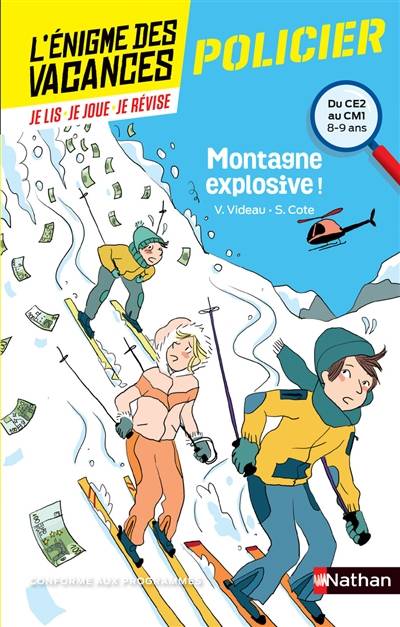 Montagne explosive ! : du CE2 au CM1, 8-9 ans : conforme aux programmes | Valérie Videau, Sylvie Cote, Arnaud Quéré