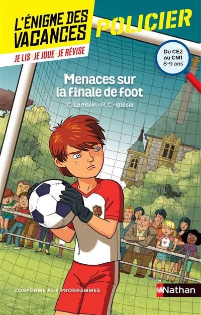 Menaces sur la finale de foot : du CE2 au CM1, 8-9 ans : conforme aux programmes | Christian Lamblin, Pascale Chavanette-Iglesia, Francois Foyard