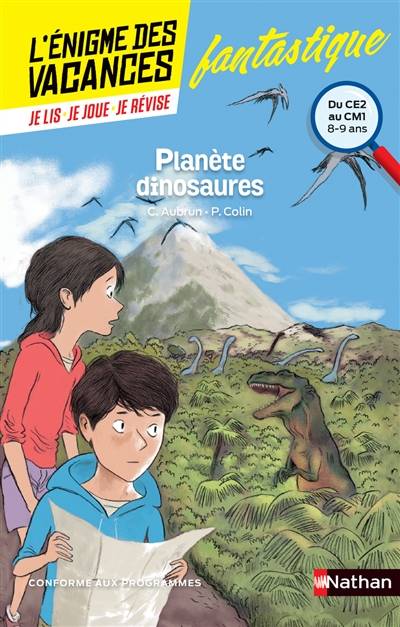 Planète dinosaures : du CE2 au CM1, 8-9 ans : conforme aux programmes | Claudine Aubrun, Pierre Colin, Fred Multier