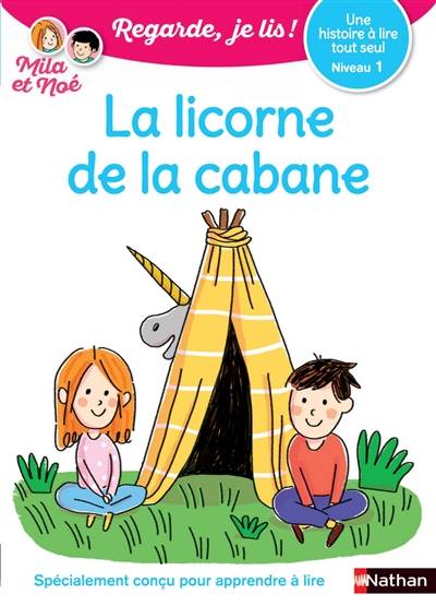 La licorne de la cabane : une histoire à lire tout seul, niveau 1 | Eric Battut, Marion Piffaretti