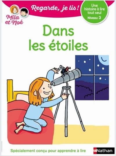 Dans les étoiles : une histoire à lire tout seul, niveau 3 | Eric Battut, Nathalie Desforges