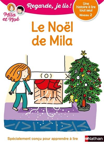 Le Noël de Mila : une histoire à lire tout seul, niveau 2 | Eric Battut, Nathalie Desforges