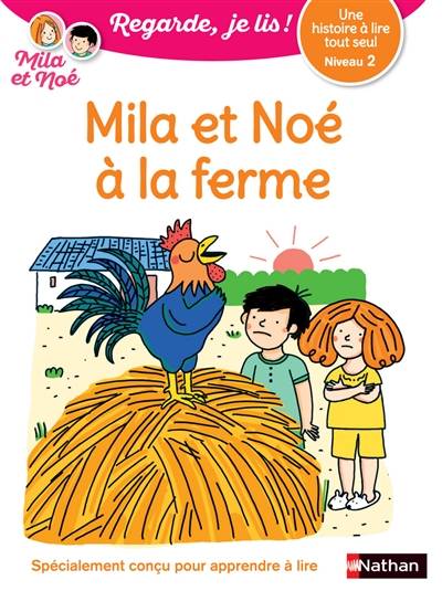 Mila et Noé à la ferme : une histoire à lire tout seul, niveau 2 | Eric Battut, Nathalie Desforges