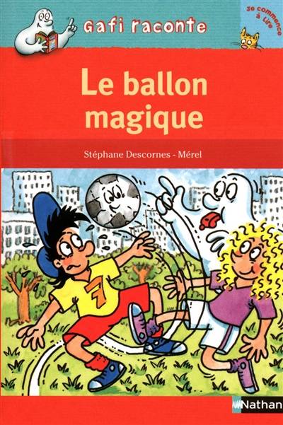 Le ballon magique | Stephane Descornes, Merel