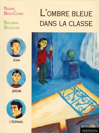 L'ombre bleue dans la classe | Nadine Brun-Cosme, Benjamin Bachelier