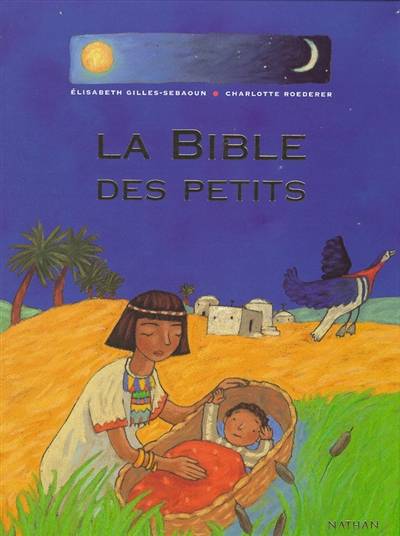 La Bible des petits | Elisabeth Gilles-Sebaoun, Charlotte Roederer