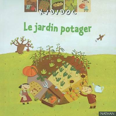 Le jardin potager | Valérie Guidoux, Magali Clavelet, Anne Eydoux