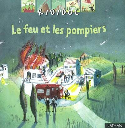 Le feu et les pompiers | Sylvie Baussier, Clotilde Perrin, Philippe Mignon