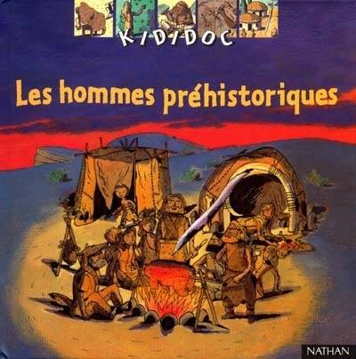 Les hommes préhistoriques | Dominique Joly, Christophe Merlin, Philippe Mignon, Anne Eydoux