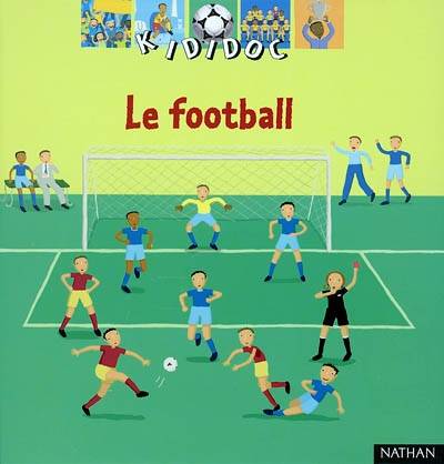 Le football | Jean-Michel Billioud, Xavier Frehring, Olivier-Marc Nadel