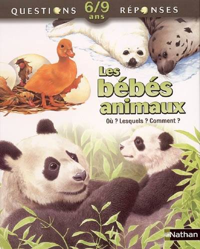 Les bébés animaux : où ? Lesquels ? Comment ? | Jenny Wood, John Butler, Peter Dennis, Chris Forsey, Ariane Bataille