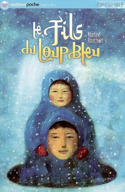 Le fils du loup bleu | Martine Pouchain, Sylvie Serprix