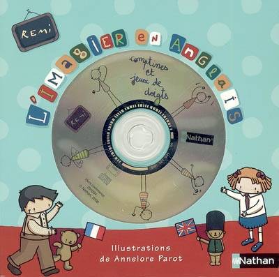 Comptines et jeux de doigts. Vol. 2006. L'imagier en anglais | Remi Guichard, Annelore Parot