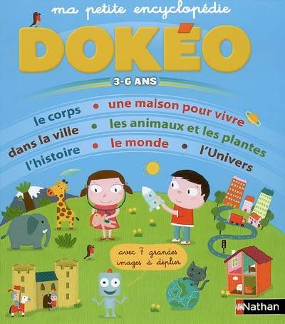 Ma petite encyclopédie Dokéo : 3-6 ans : avec 7 grandes images à déplier | Cécile Jugla, Virginie Guérin, Catherine Chardonnay, Elodie Durand