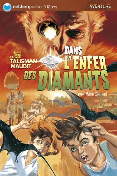 Le talisman maudit. Vol. 3. Dans l'enfer des diamants | Yves-Marie Clément, Jack Manini