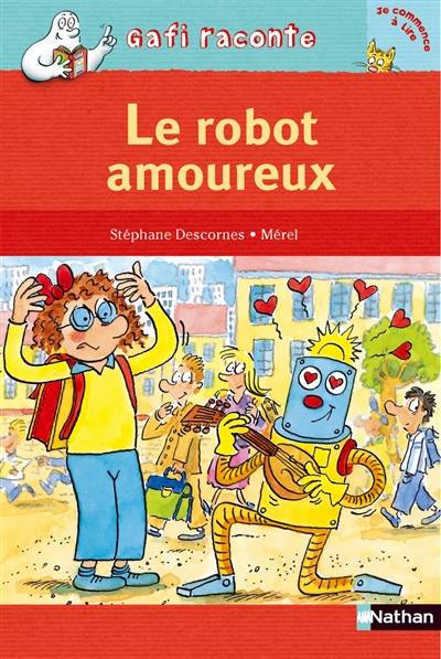 Le robot amoureux | Stéphane Descornes, Mérel