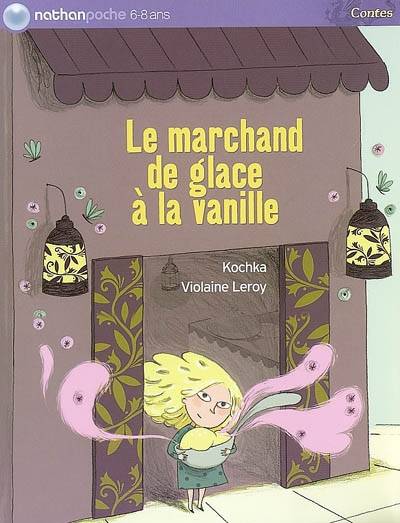 Le marchand de glace à la vanille | Kochka, Violaine Leroy