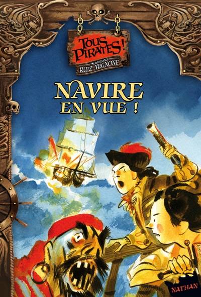 Tous pirates !. Vol. 1. Navire en vue ! | Sebastiano Ruiz Mignone, Manuele Fior, Fabienne-Andréa Costa