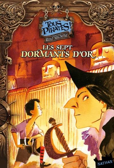 Tous pirates !. Vol. 3. Les sept dormants d'or | Sebastiano Ruiz Mignone, Manuele Fior, Fabienne-Andréa Costa