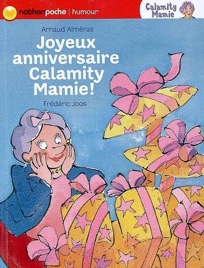 Calamity Mamie. Joyeux anniversaire, Calamity Mamie ! | Arnaud Alméras, Frédéric Joos